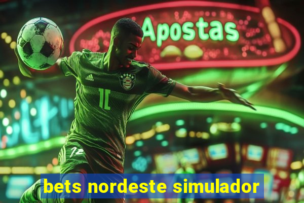 bets nordeste simulador